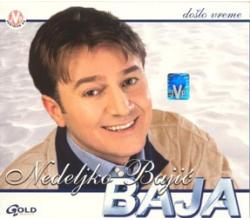 NEDELJKO BAJIC BAJA - Doslo vreme, Album 2002 (CD)